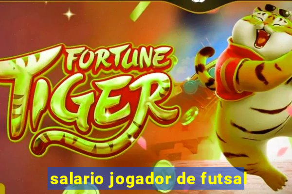 salario jogador de futsal